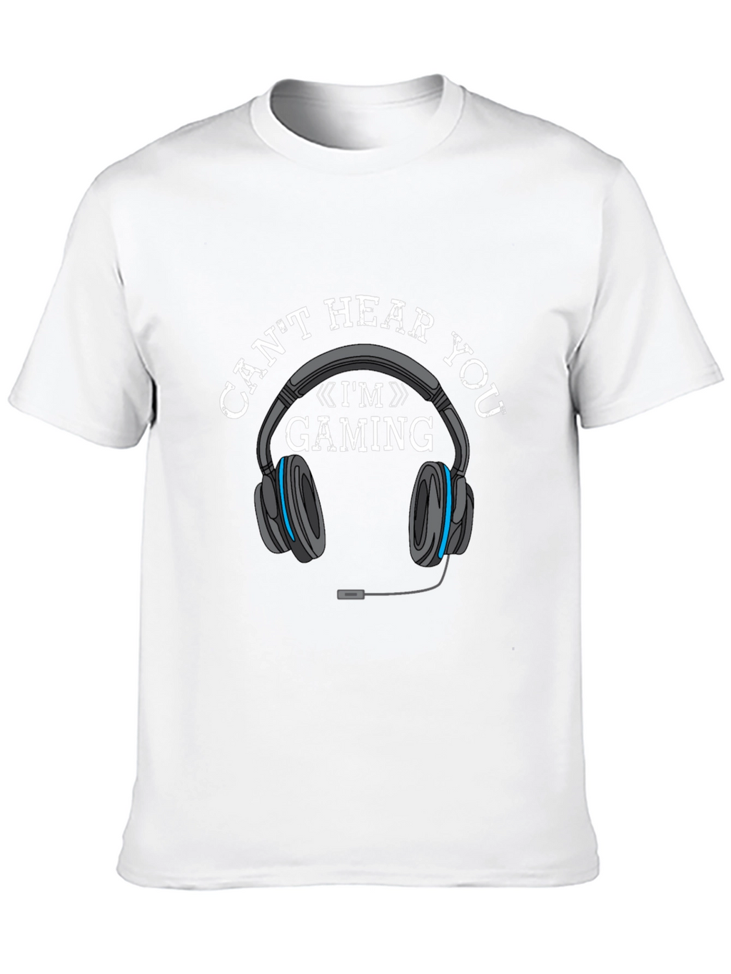 Gaming Headset T-Shirt - Cant Hear You Im Gaming