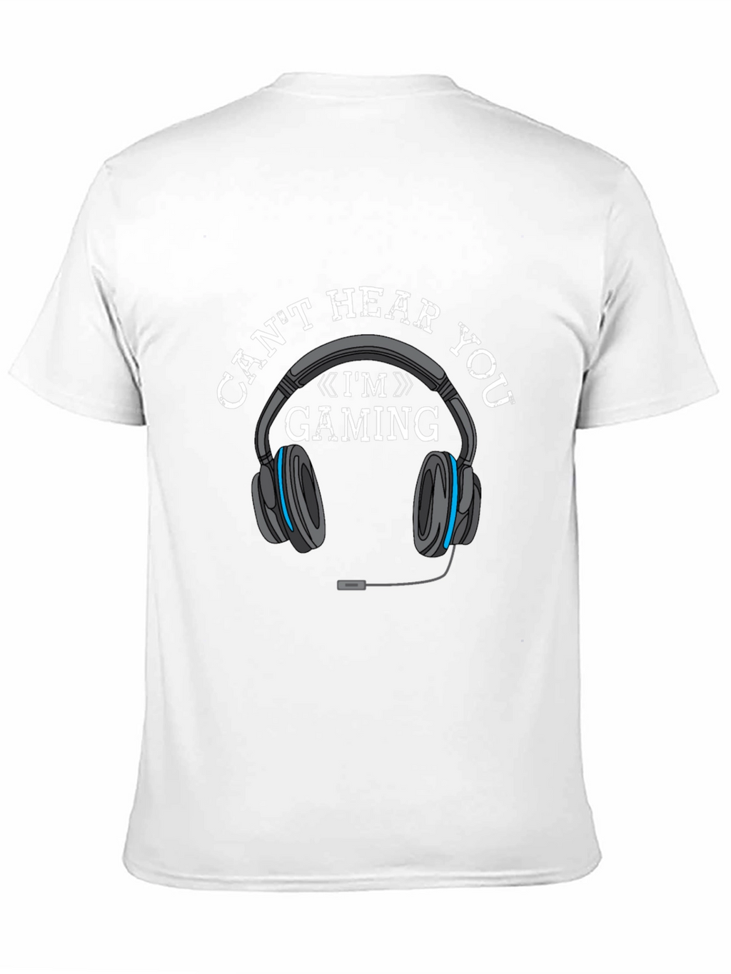 Gaming Headset T-Shirt - Cant Hear You Im Gaming