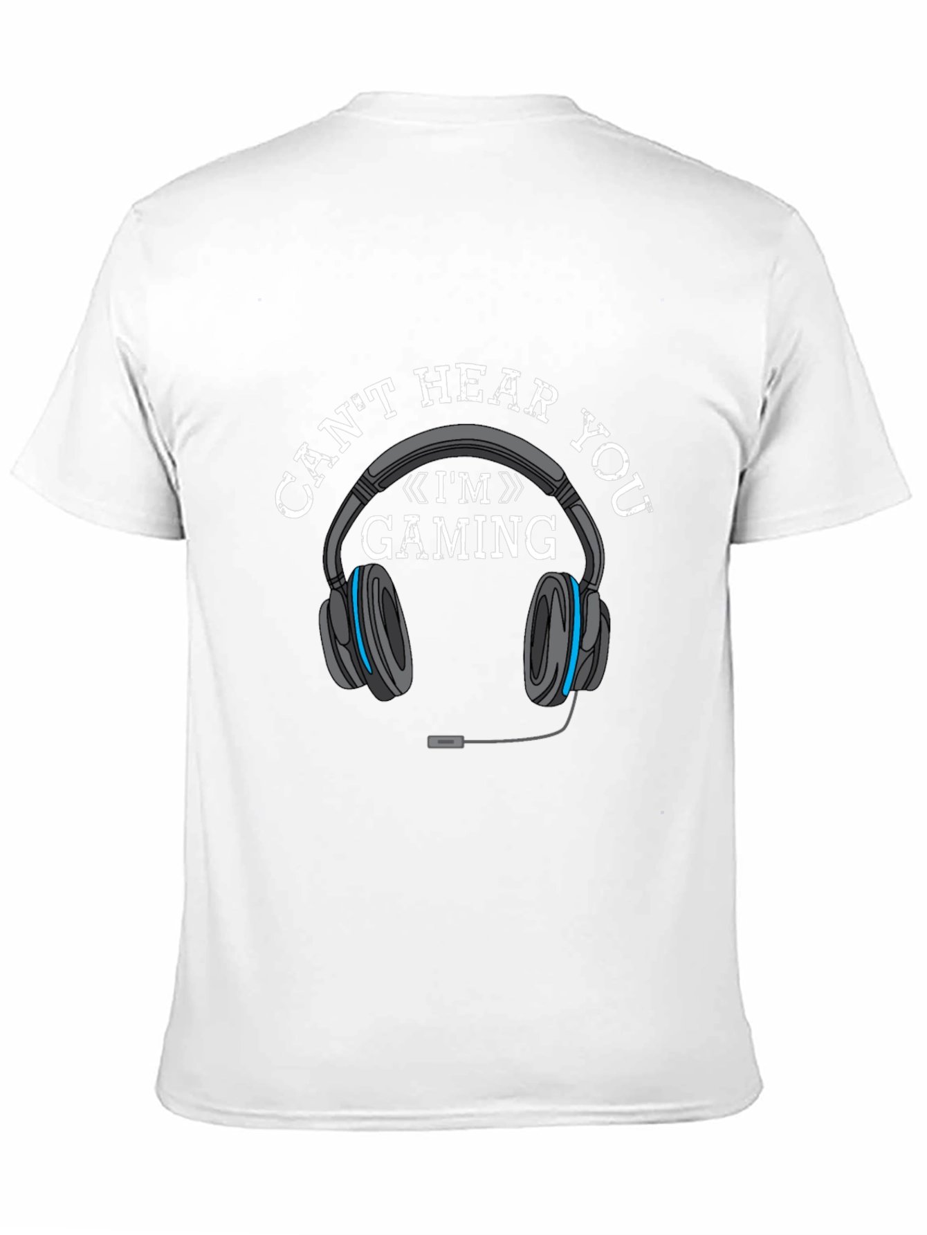 Gaming Headset T-Shirt - Cant Hear You Im Gaming