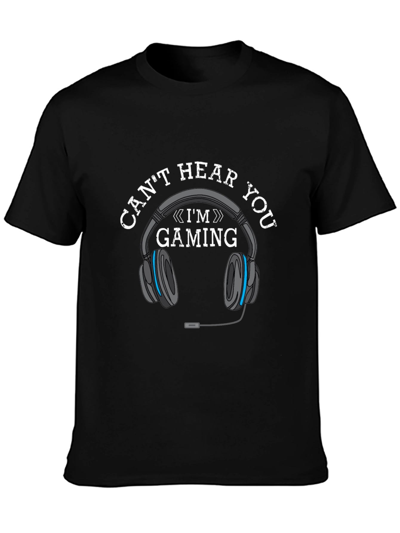 Gaming Headset T-Shirt - Cant Hear You Im Gaming