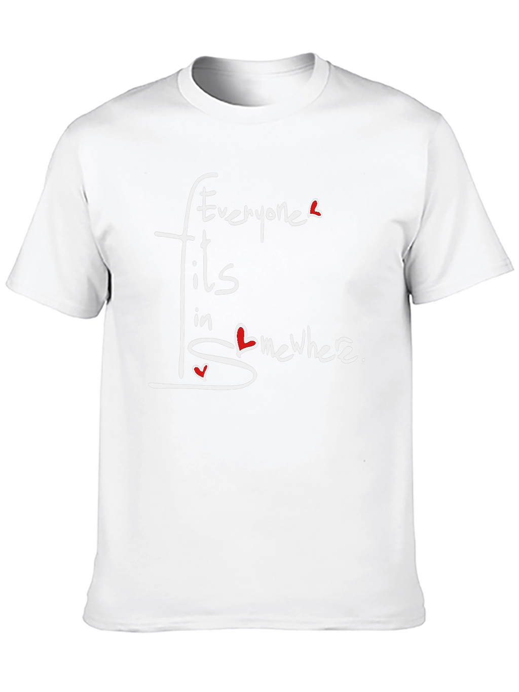 Everyone Fits In Somewhere T-Shirt