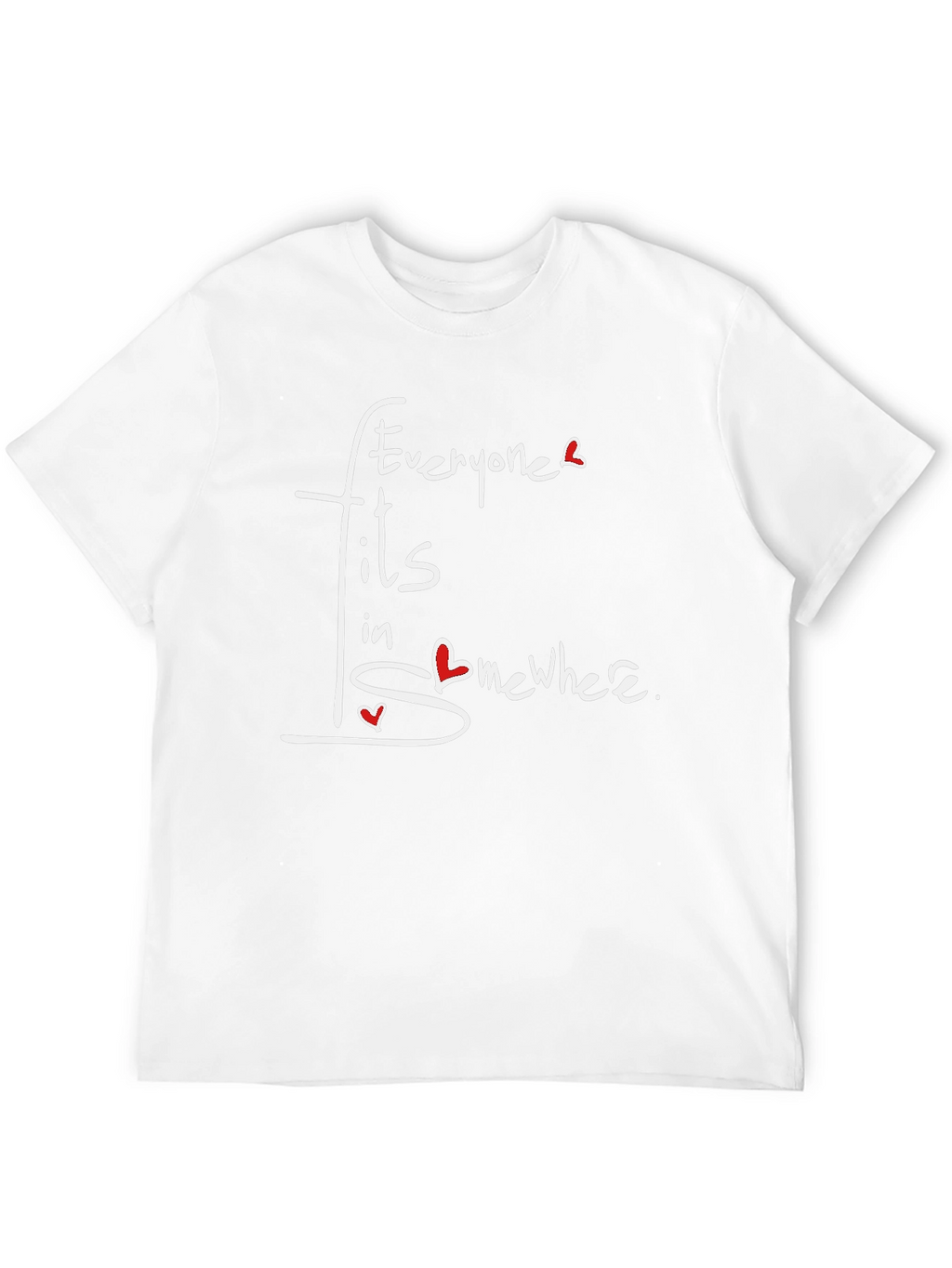 Everyone Fits In Somewhere T-Shirt
