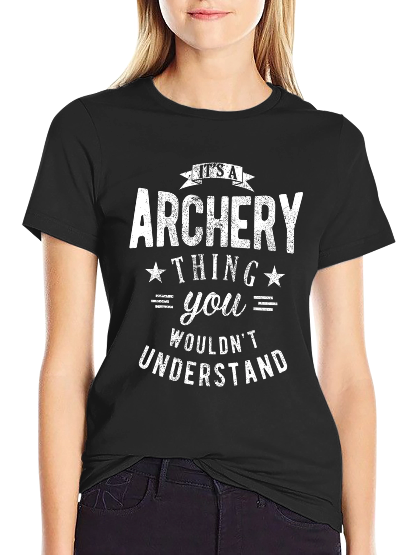 Archery Thing T-Shirt - You Wouldnt Understand