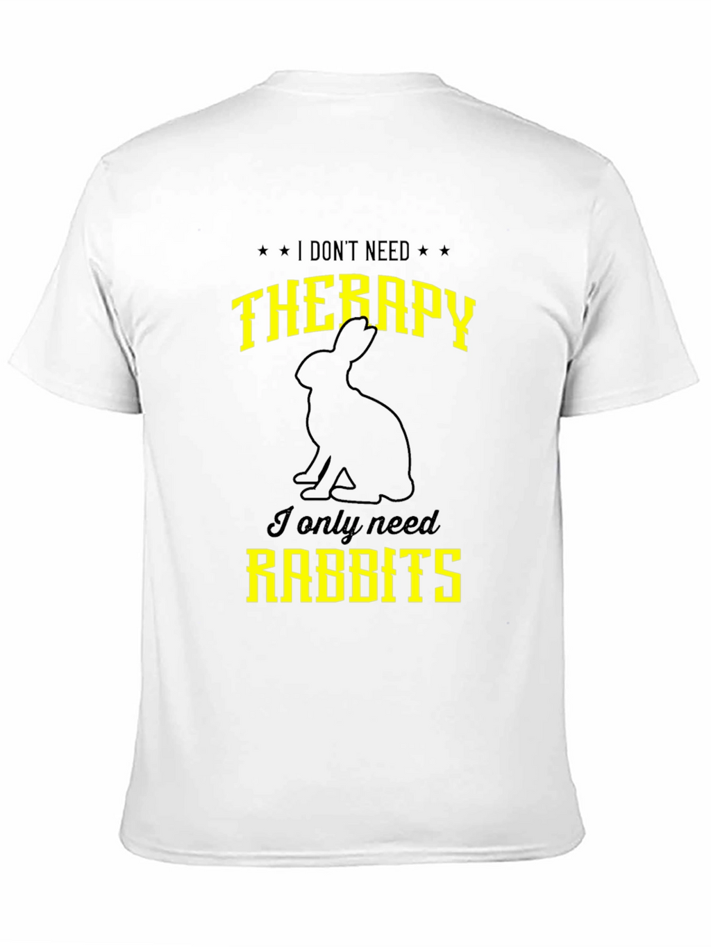 Funny Rabbit T-Shirt: I Dont Need Therapy