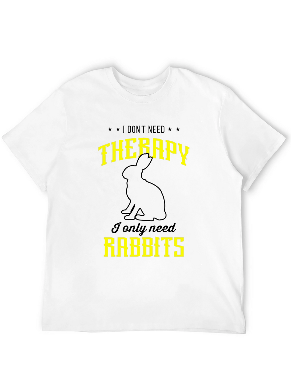 Funny Rabbit T-Shirt: I Dont Need Therapy