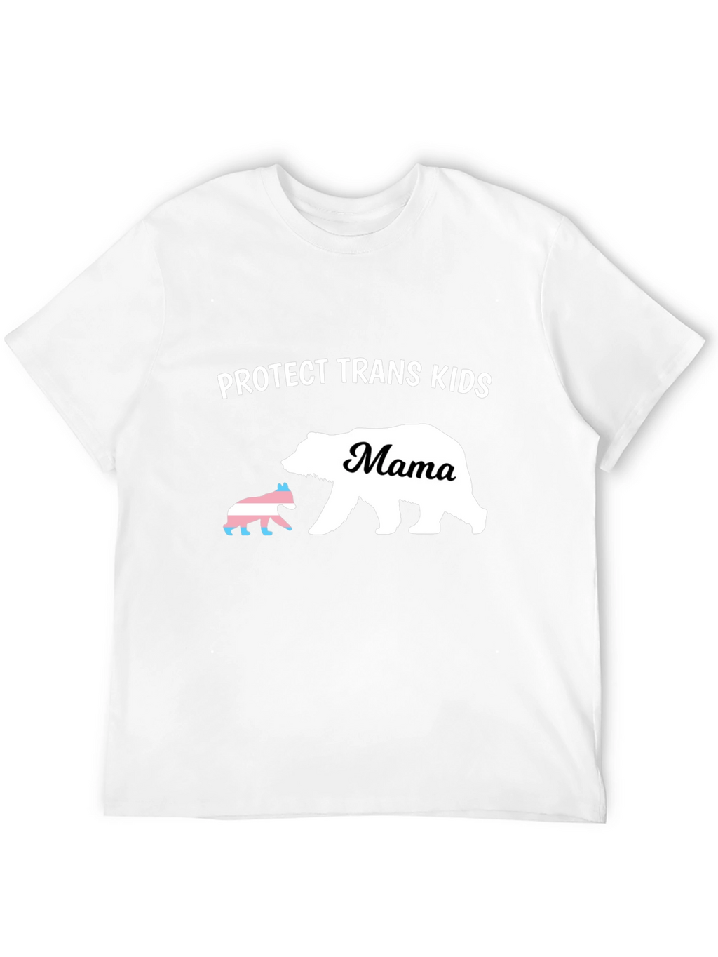 Protect Trans Kids Mama Bear T-Shirt