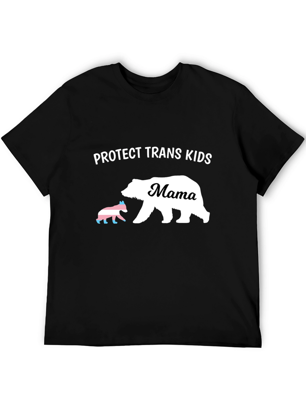 Protect Trans Kids Mama Bear T-Shirt