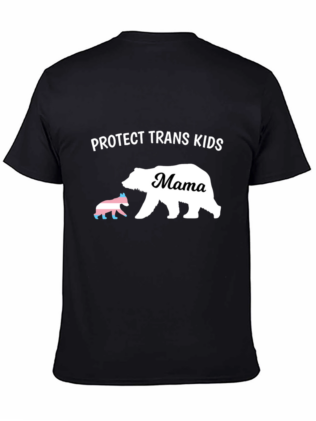 Protect Trans Kids Mama Bear T-Shirt