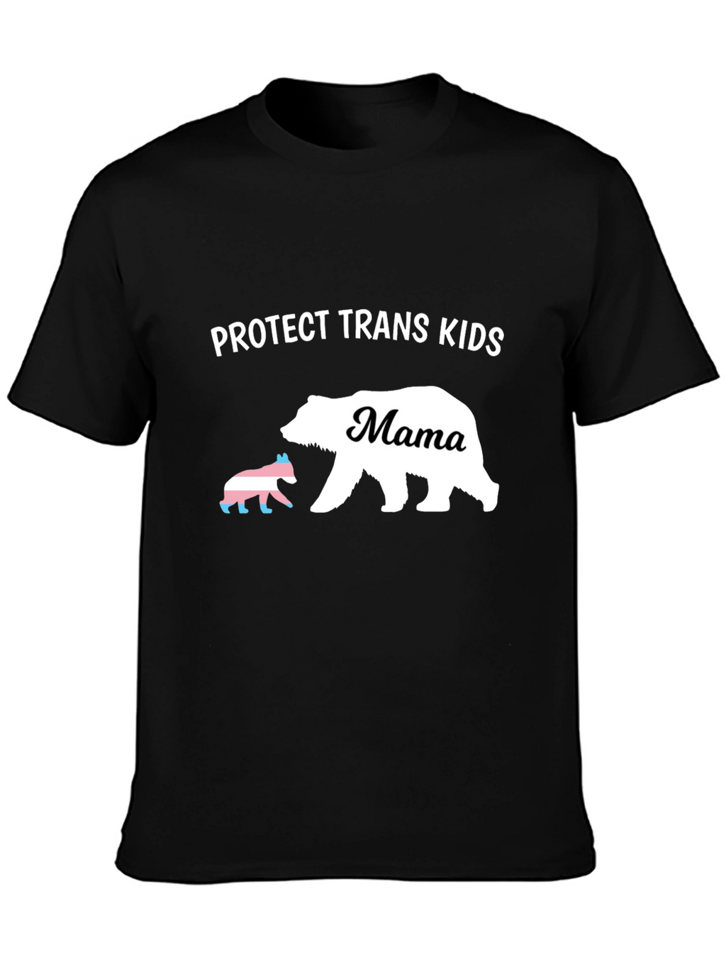Protect Trans Kids Mama Bear T-Shirt