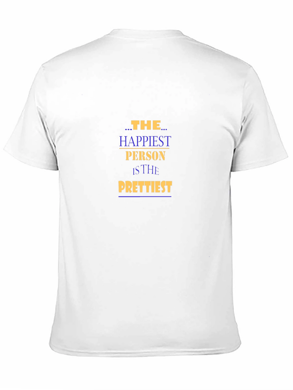 The Happiest Person Graphic Tee