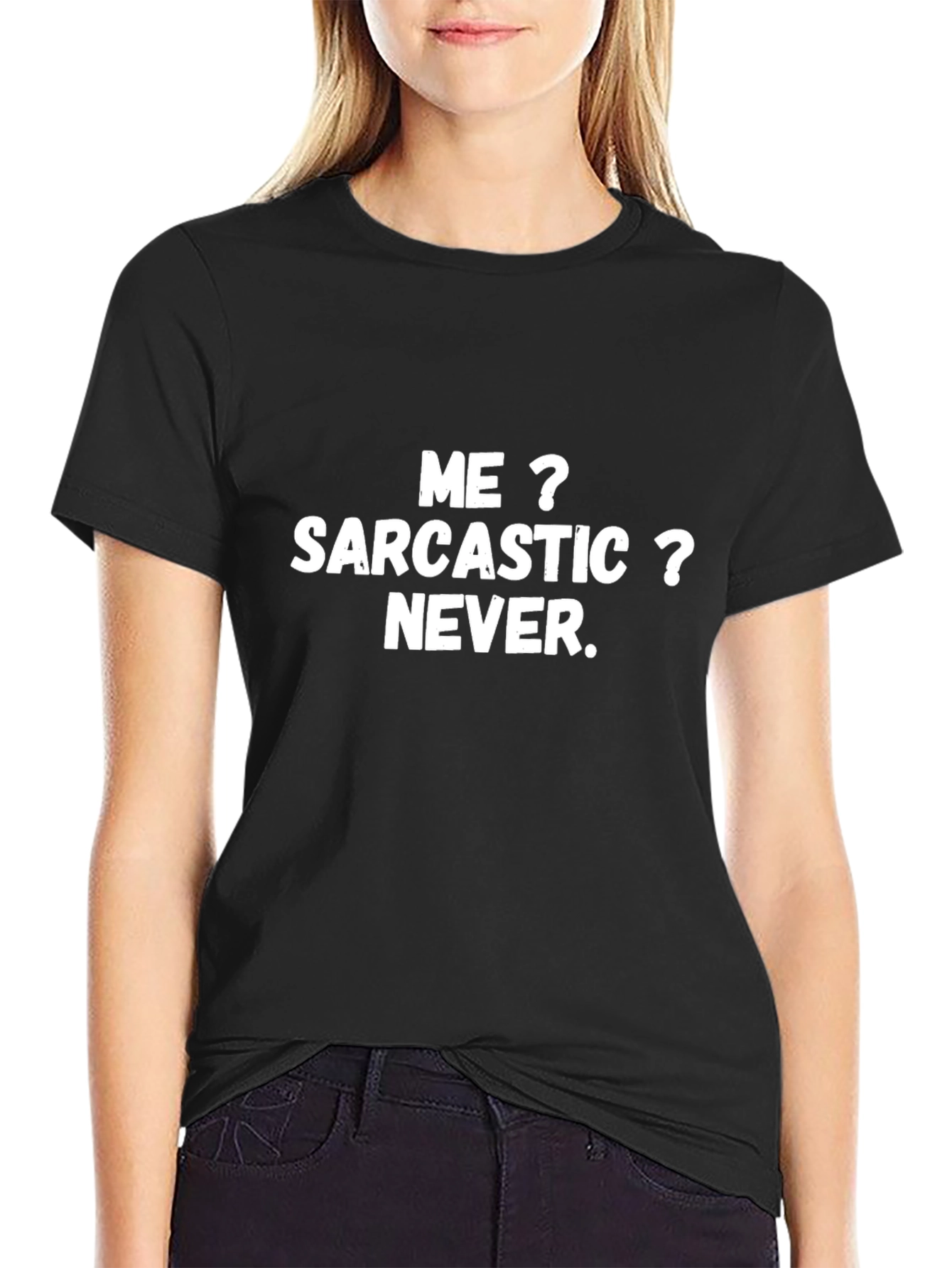 Sarcastic Never T-Shirt - Funny Graphic Tee