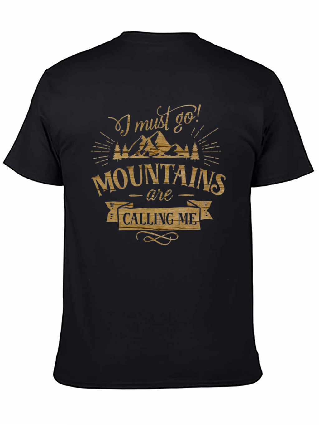 Mountains Are Calling Me T-Shirt