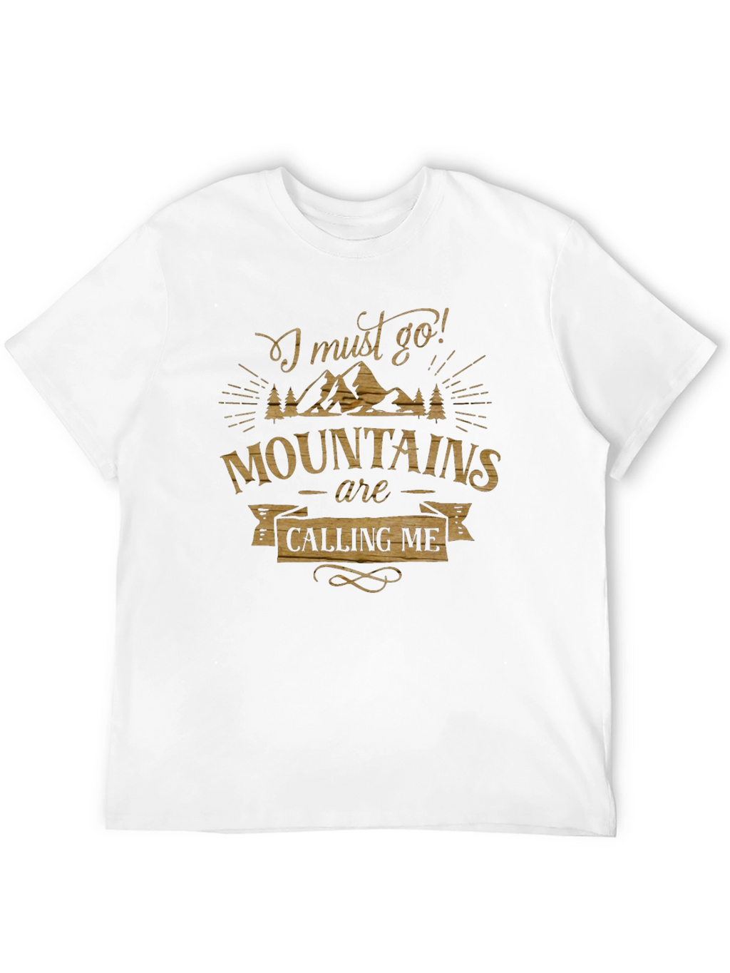Mountains Are Calling Me T-Shirt