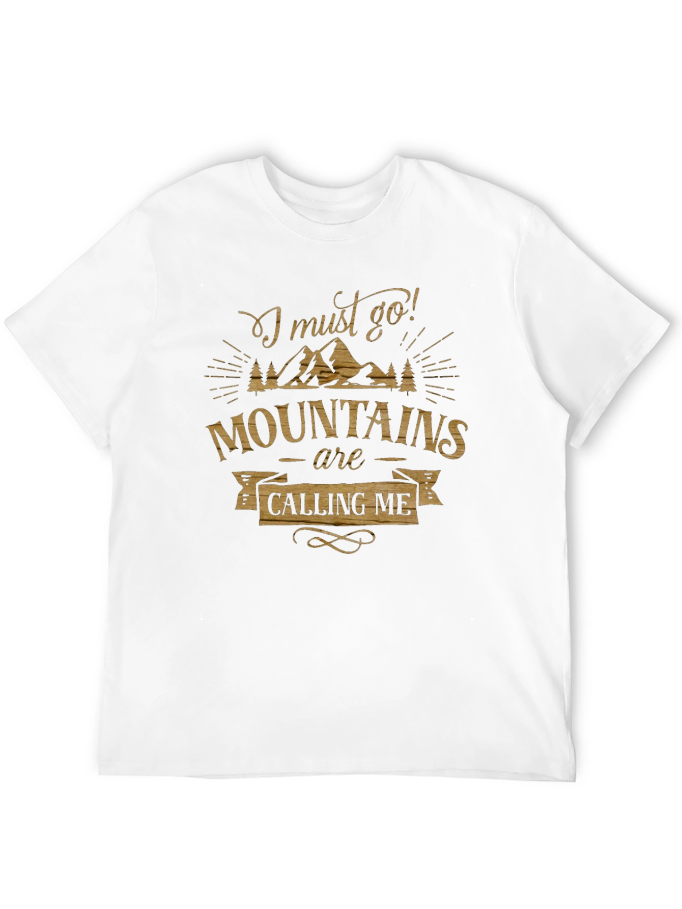 Mountains Are Calling Me T-Shirt