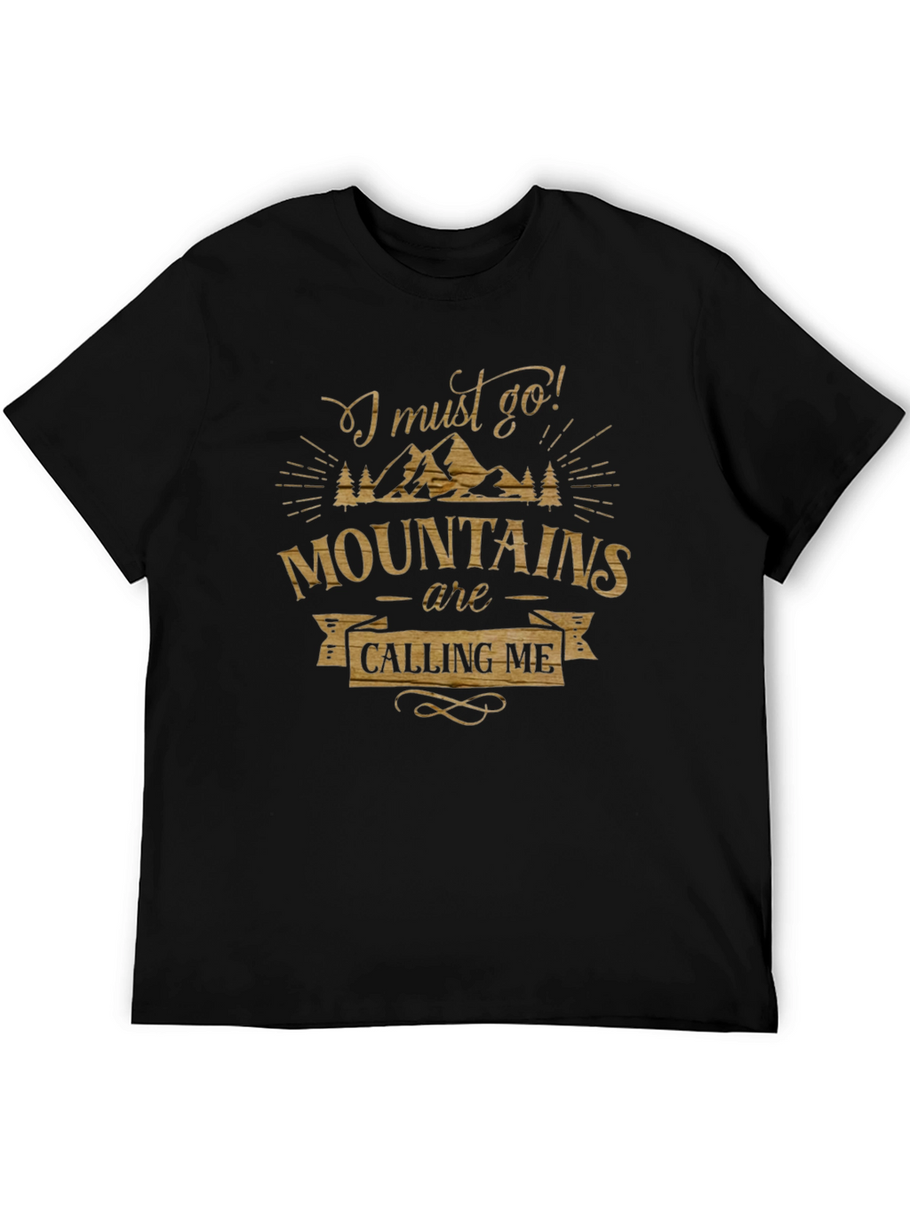 Mountains Are Calling Me T-Shirt
