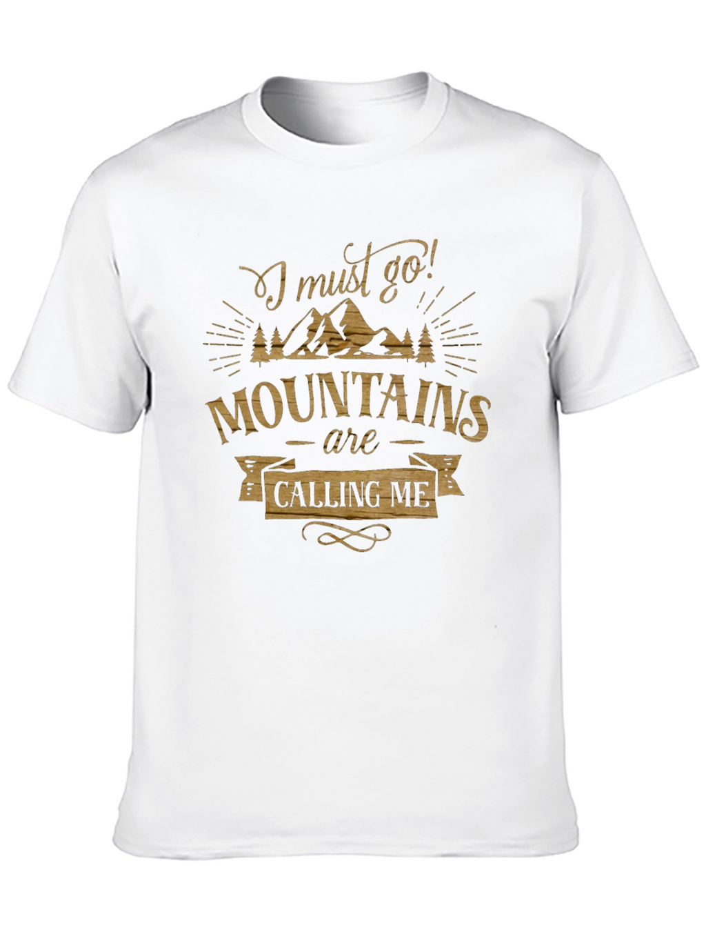 Mountains Are Calling Me T-Shirt