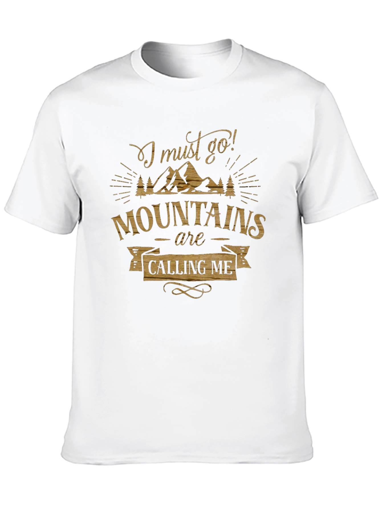 Mountains Are Calling Me T-Shirt