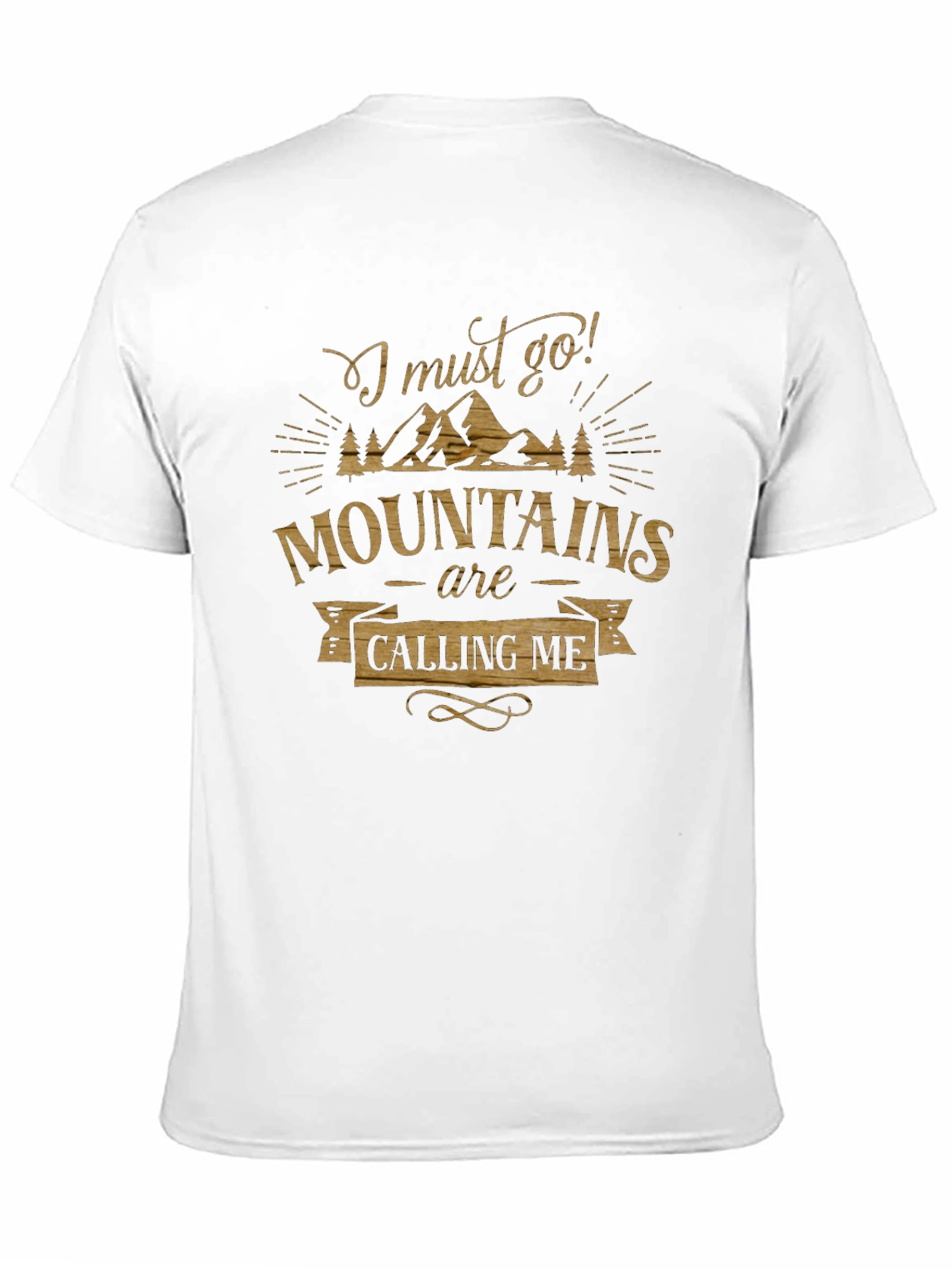 Mountains Are Calling Me T-Shirt
