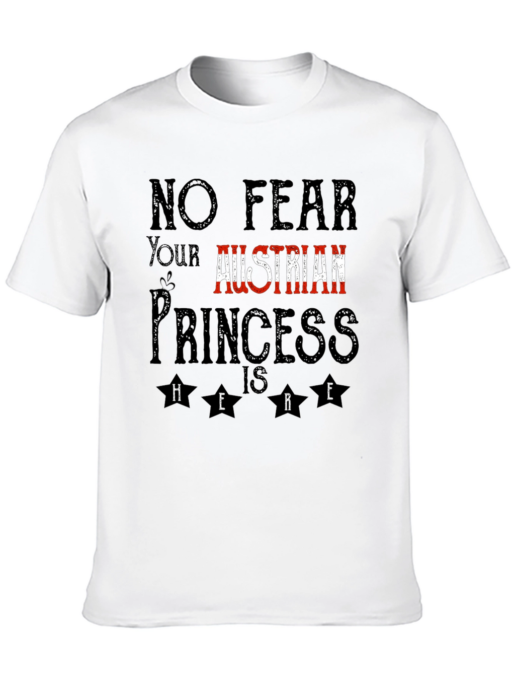 Austrian Princess T-Shirt - No Fear
