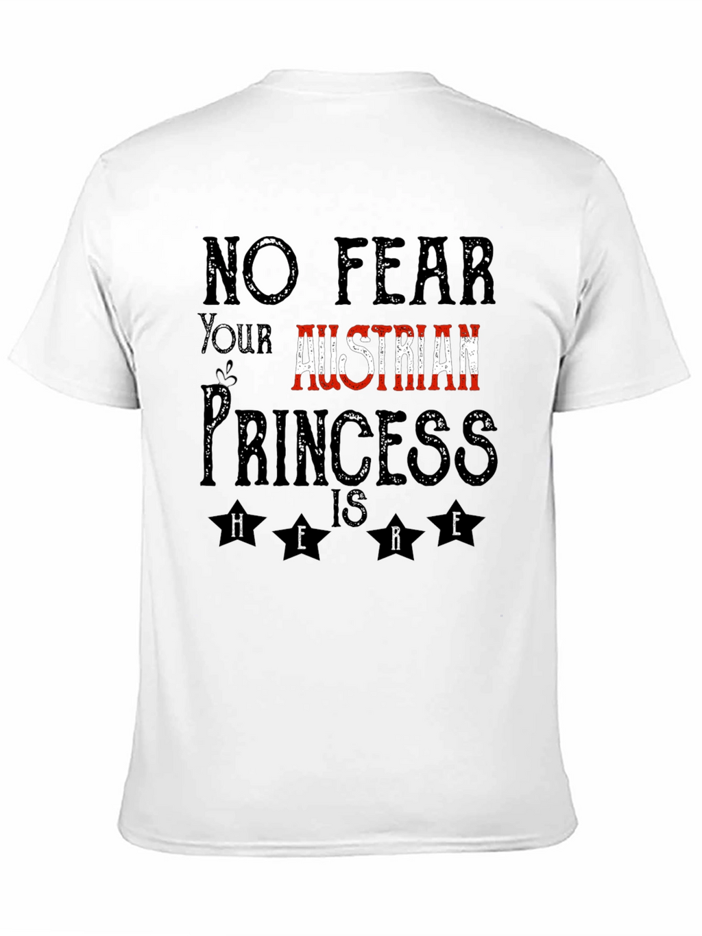 Austrian Princess T-Shirt - No Fear