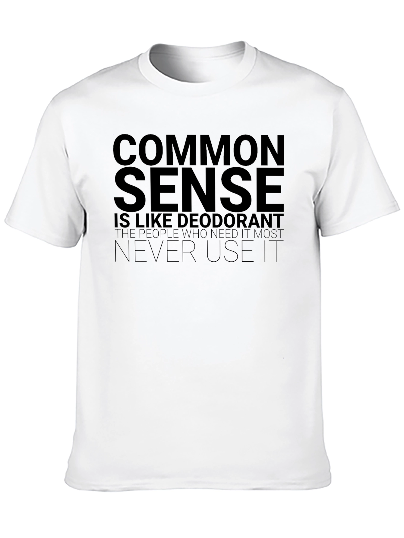 Common Sense Deodorant Graphic T-Shirt Funny Slogan Tee