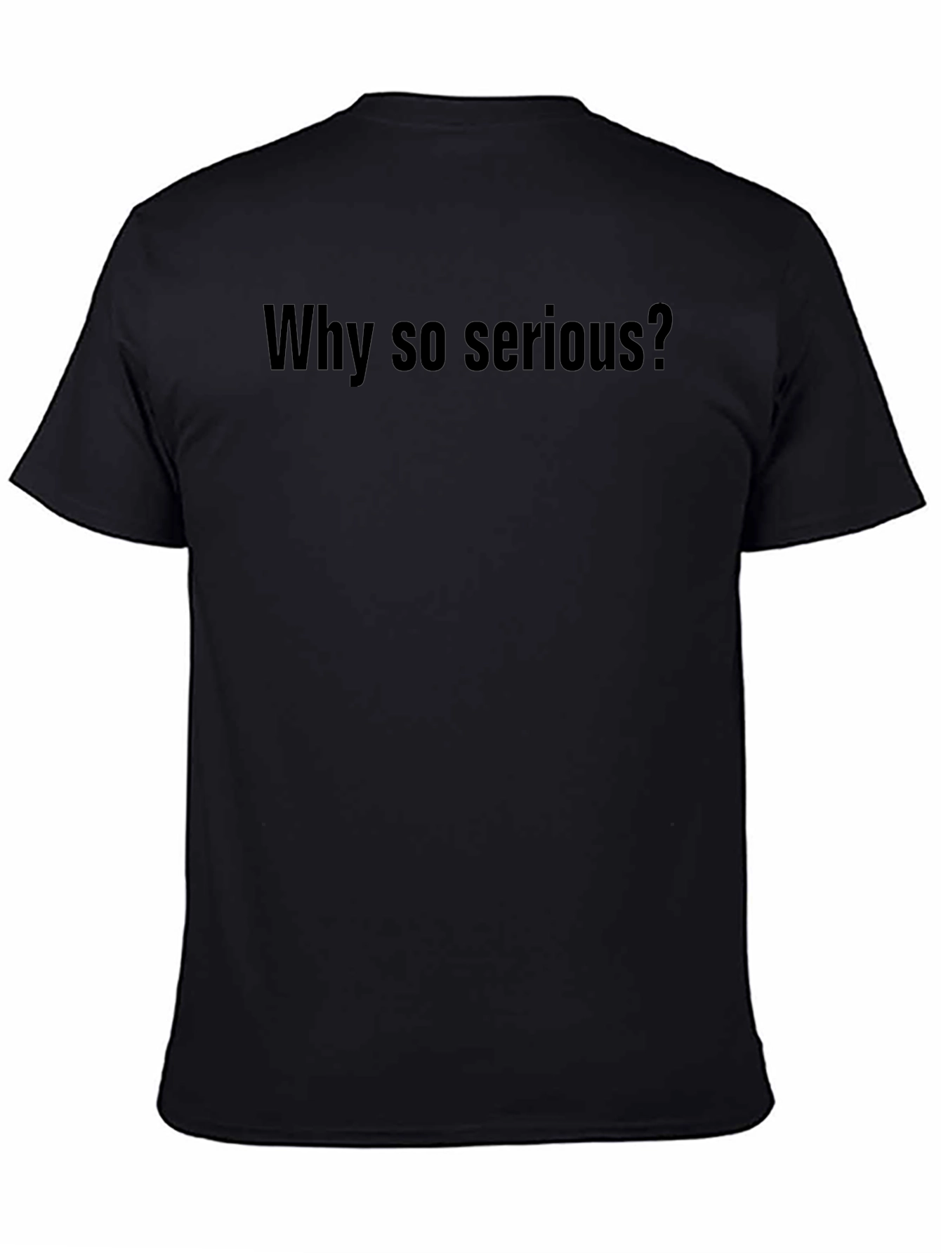 Why So Serious? Graphic Tee - Soft Cotton T-Shirt