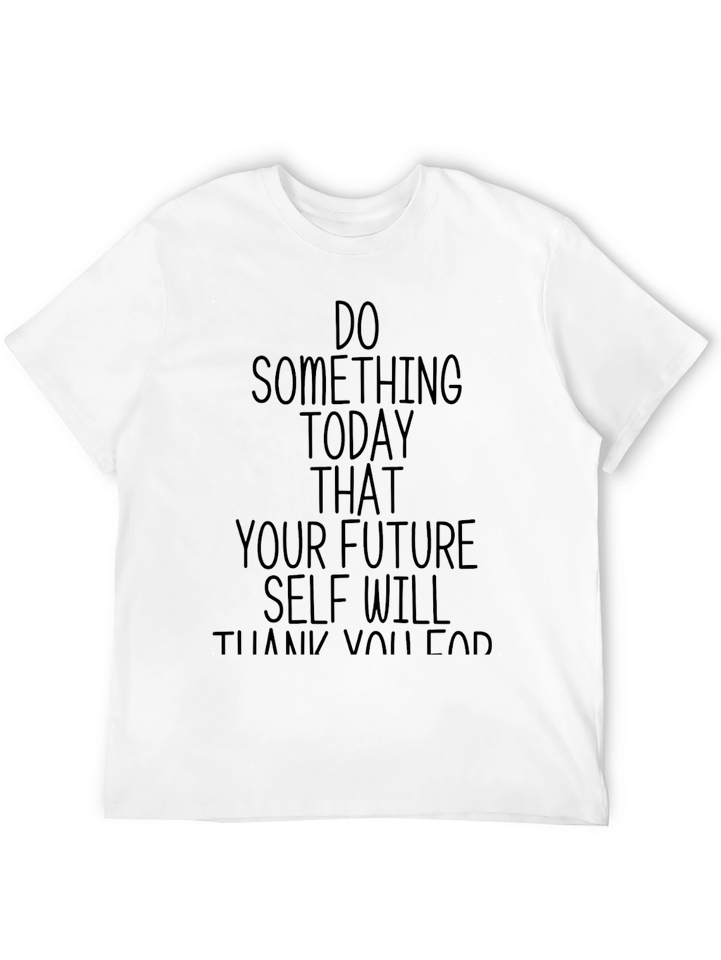 Motivational T-Shirt: Do Something Today!