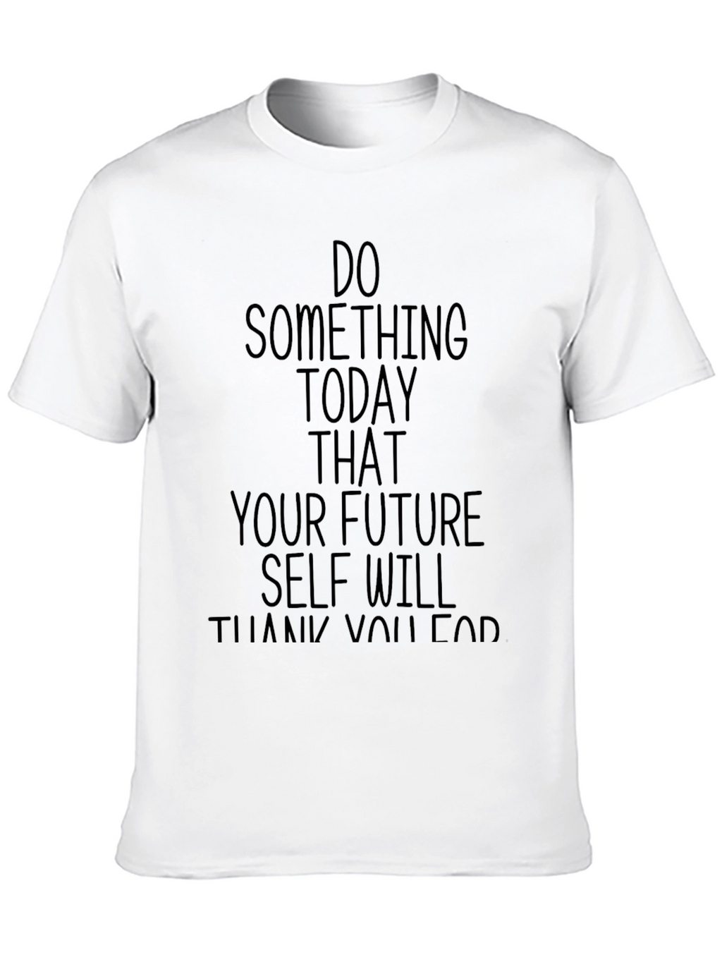 Motivational T-Shirt: Do Something Today!