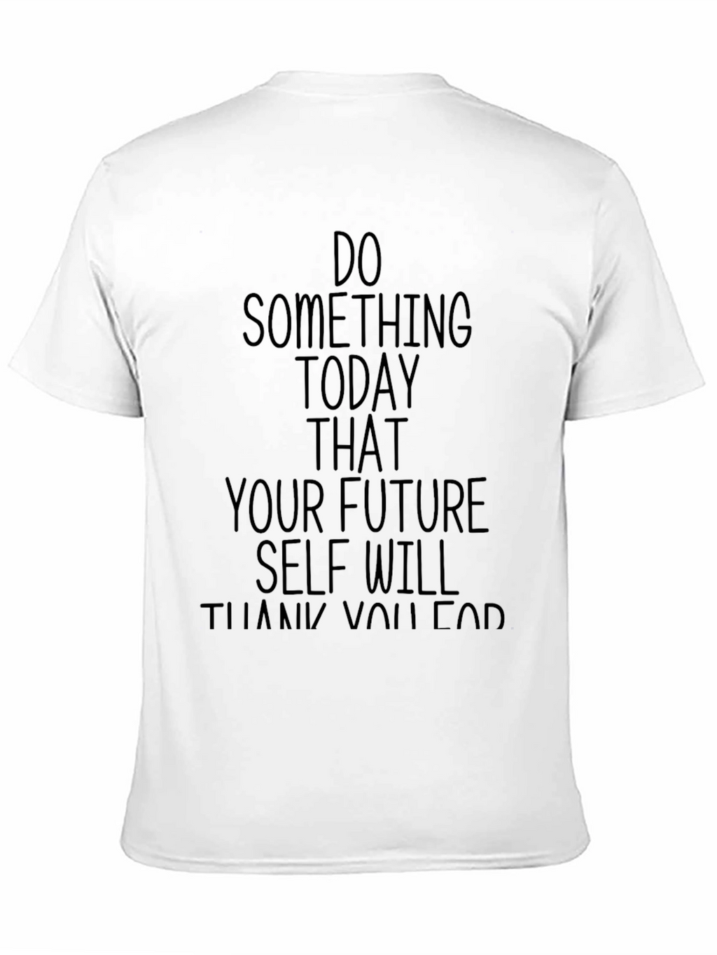 Motivational T-Shirt: Do Something Today!