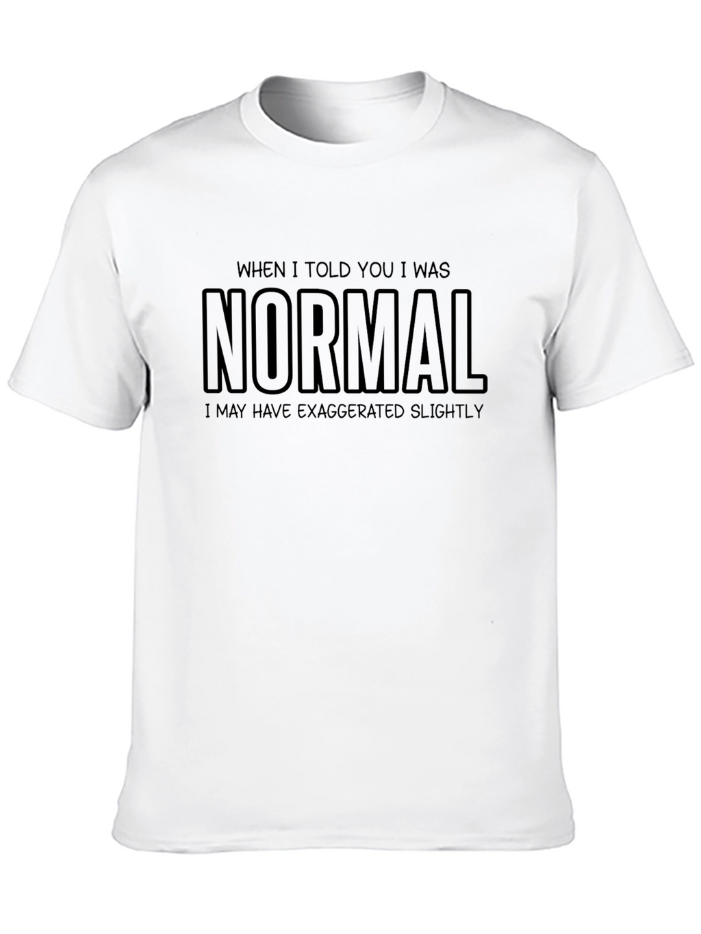 Funny Normal Statement Black Graphic T-Shirt