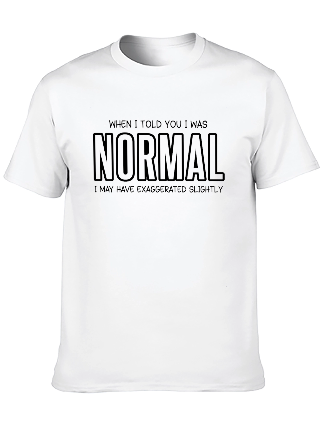 Funny Normal Statement Black Graphic T-Shirt