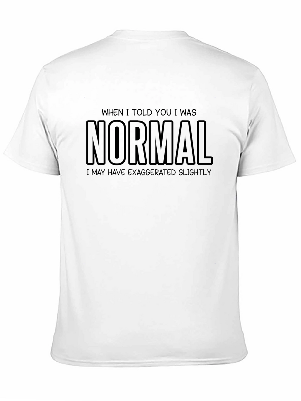 Funny Normal Statement Black Graphic T-Shirt