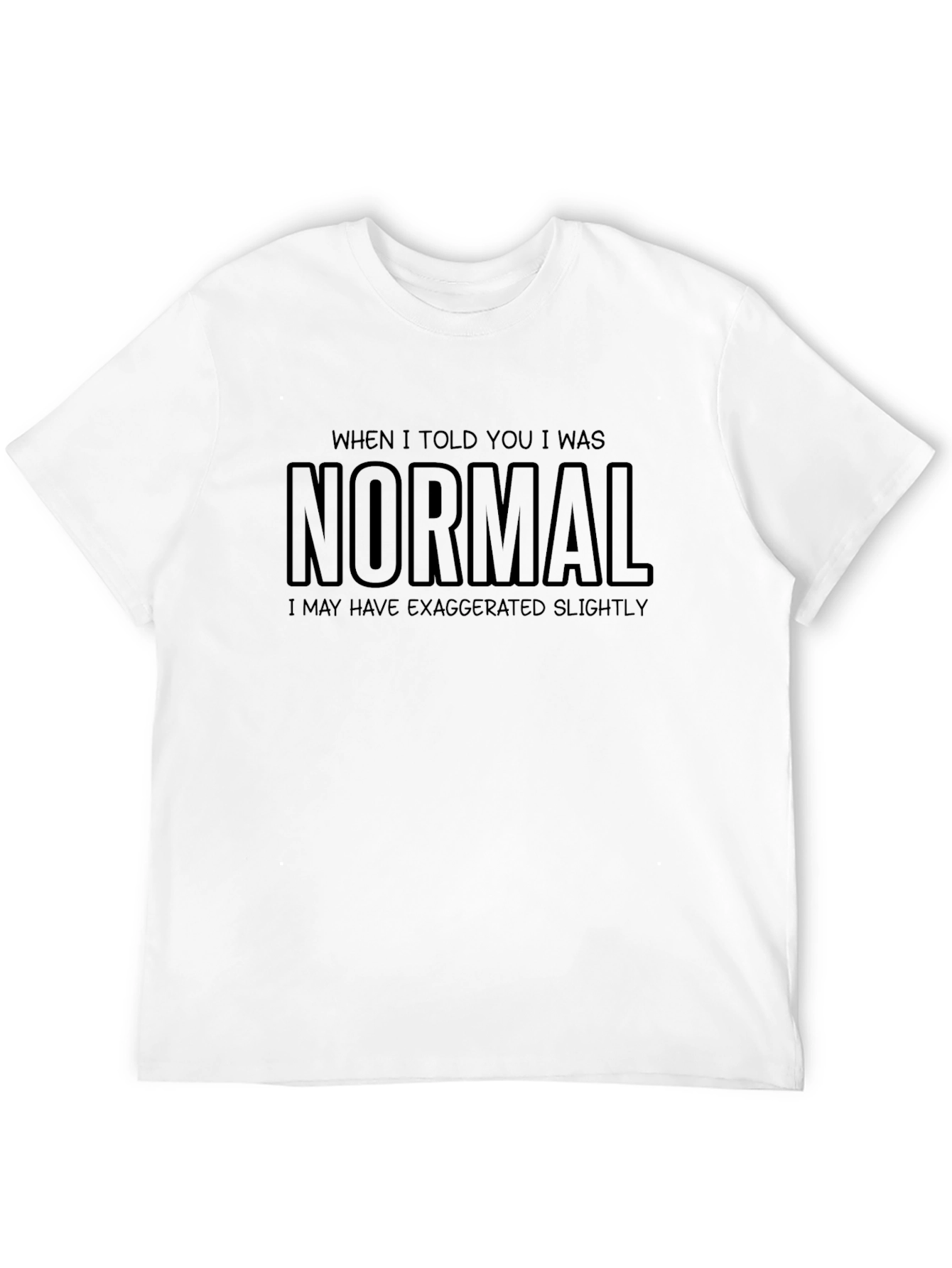 Funny Normal Statement Black Graphic T-Shirt