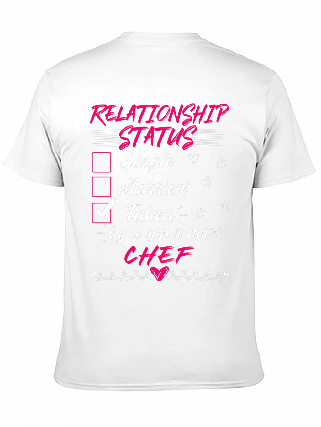 Taken By Super Hot Chef Funny Relationship Status T-Shirt