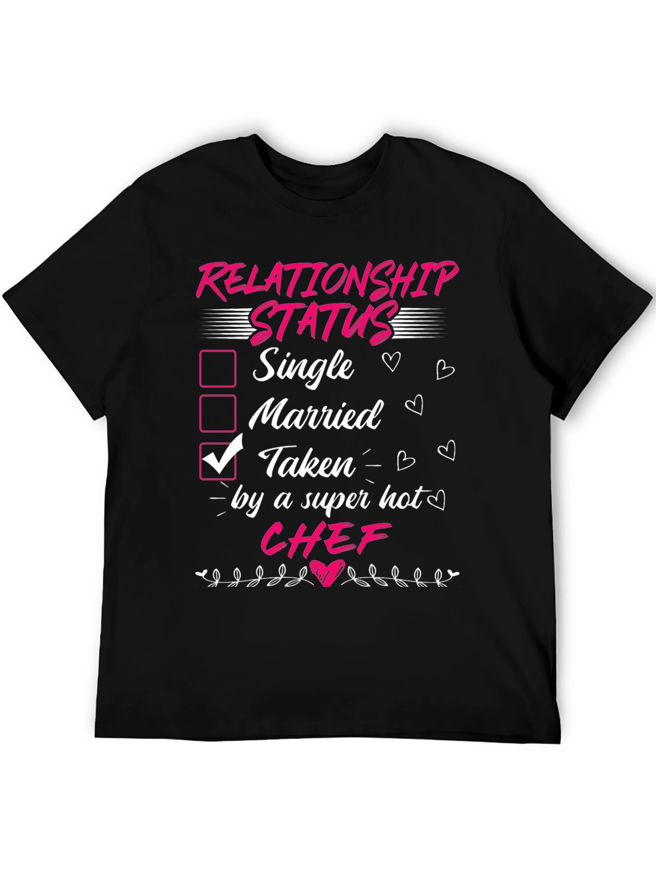Taken By Super Hot Chef Funny Relationship Status T-Shirt