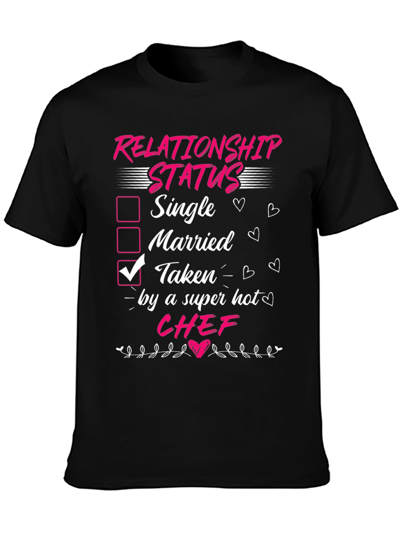 Taken By Super Hot Chef Funny Relationship Status T-Shirt