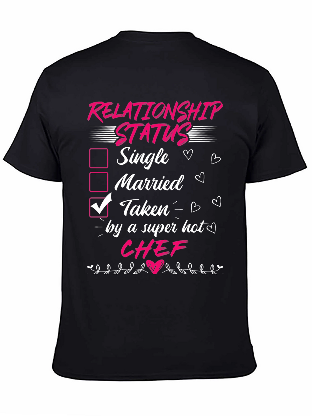 Taken By Super Hot Chef Funny Relationship Status T-Shirt