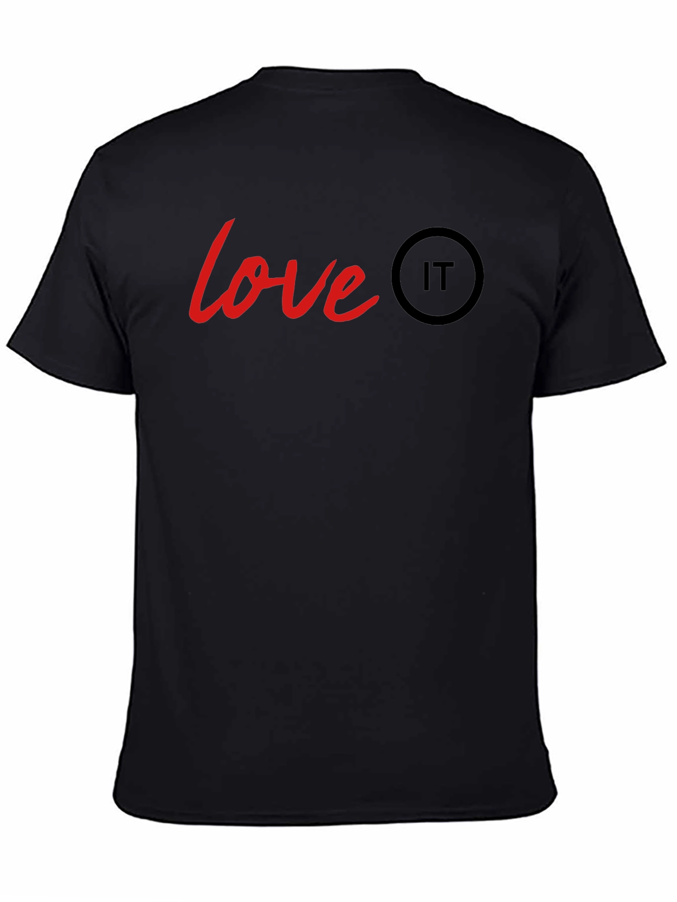 Love IT T-Shirt - Black Crew Neck Tee