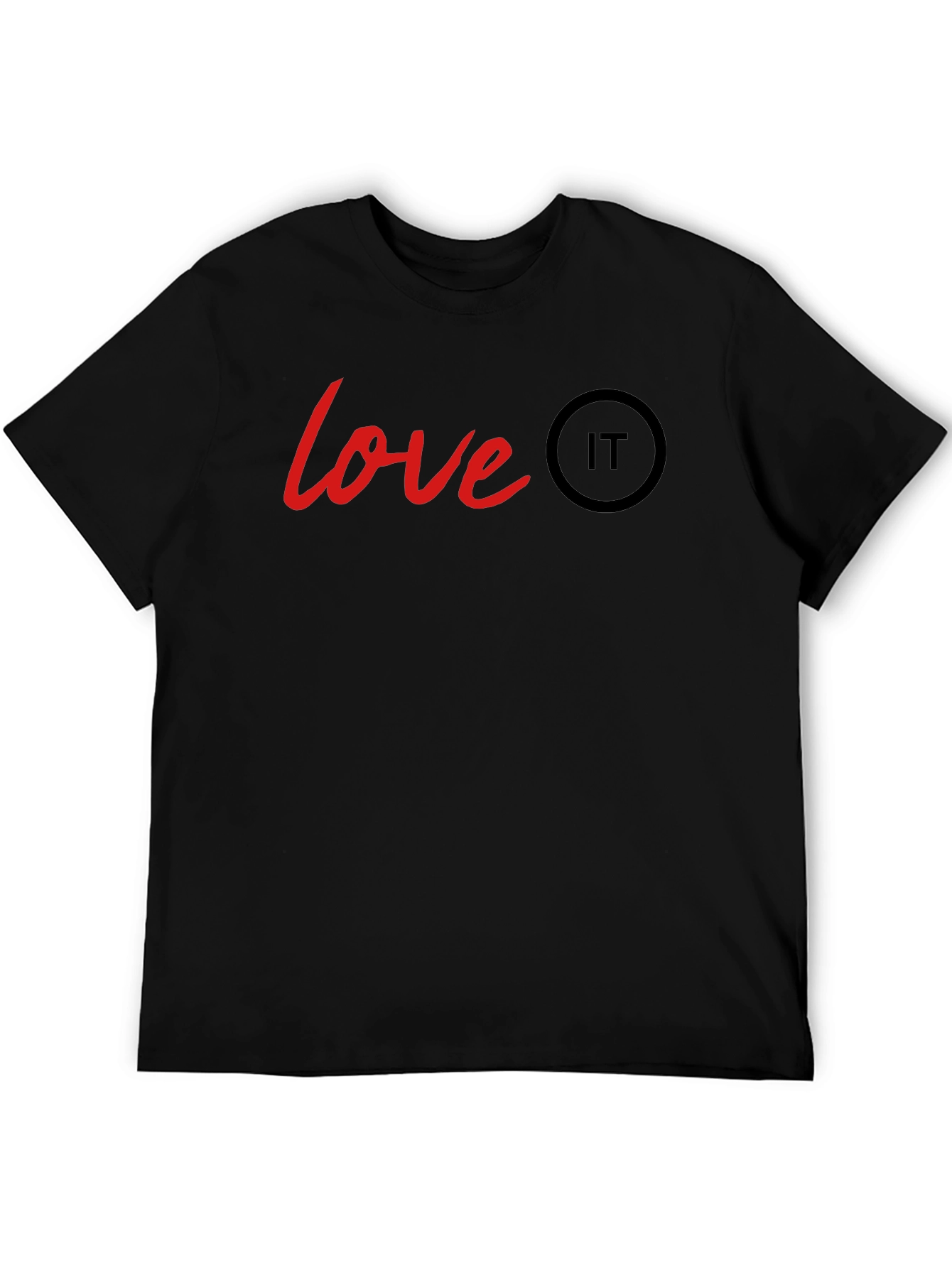 Love IT T-Shirt - Black Crew Neck Tee