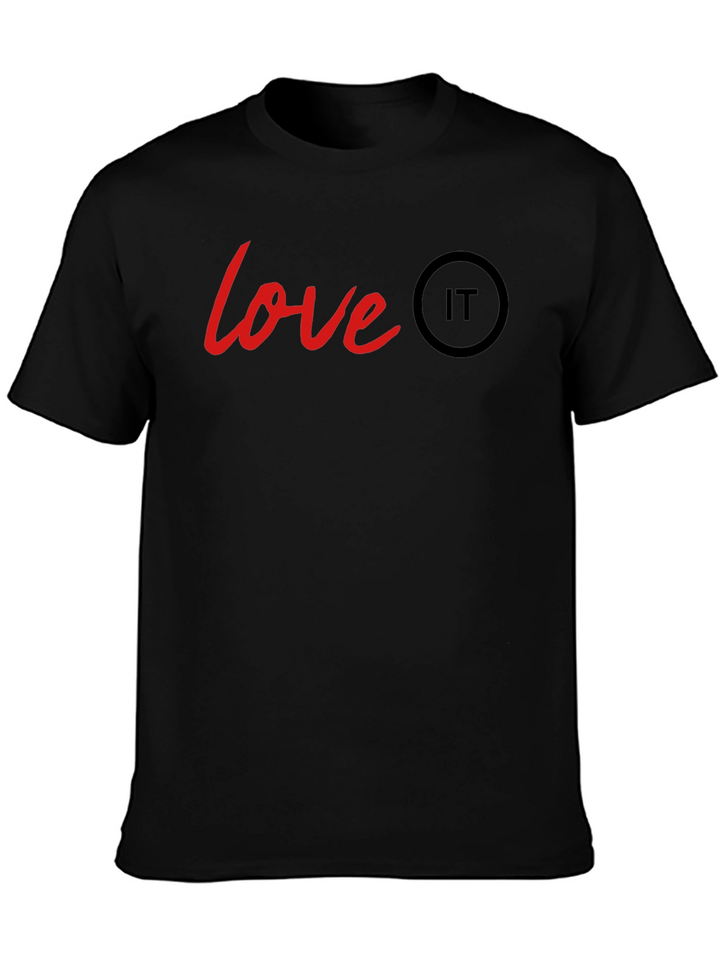 Love IT T-Shirt - Black Crew Neck Tee