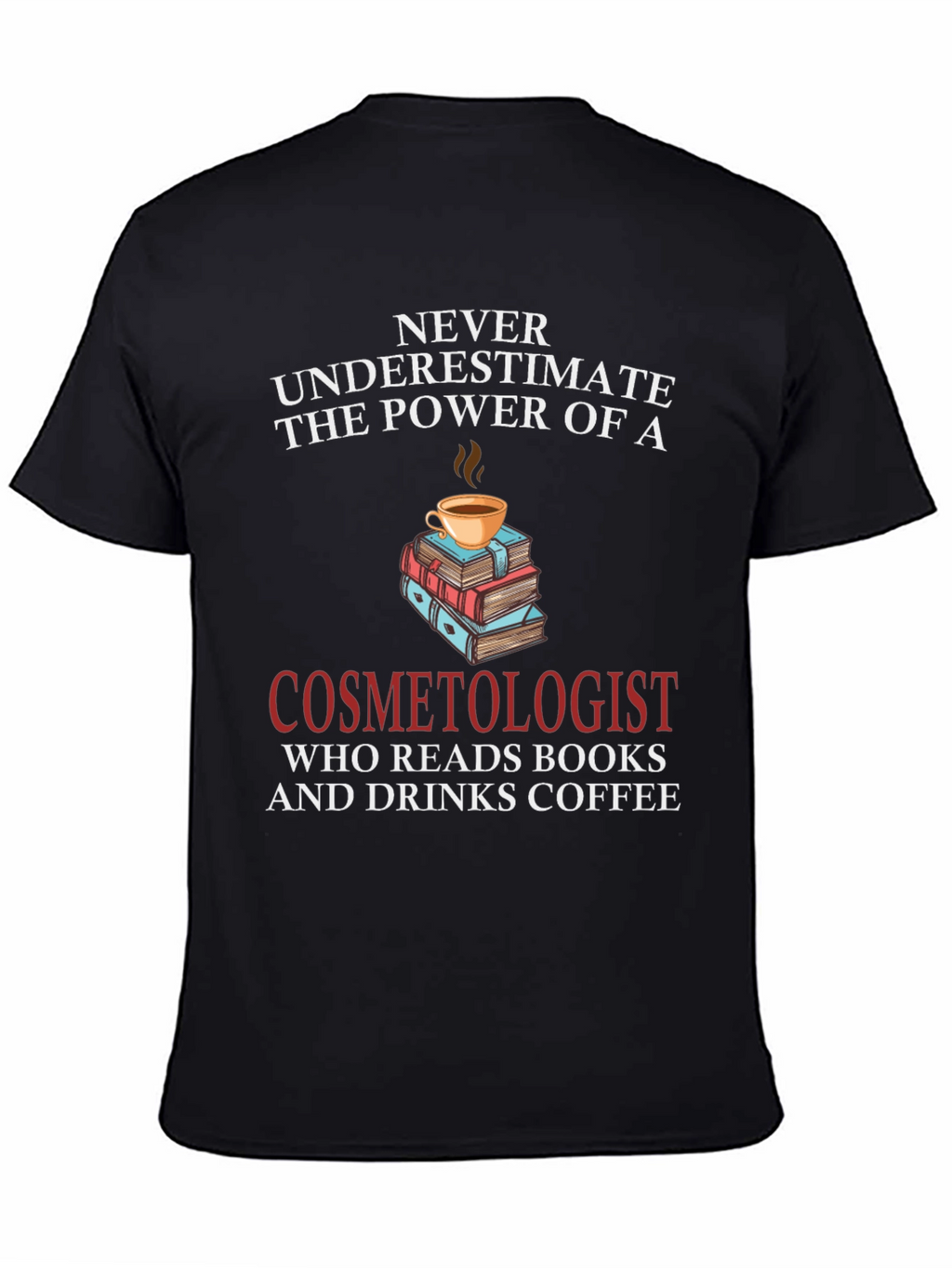 Cosmetologist Coffee & Books T-Shirt