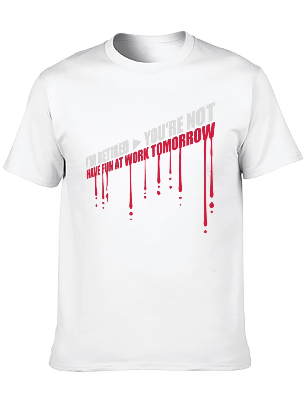 Im Retired T-Shirt - Sarcastic Retirement Gift