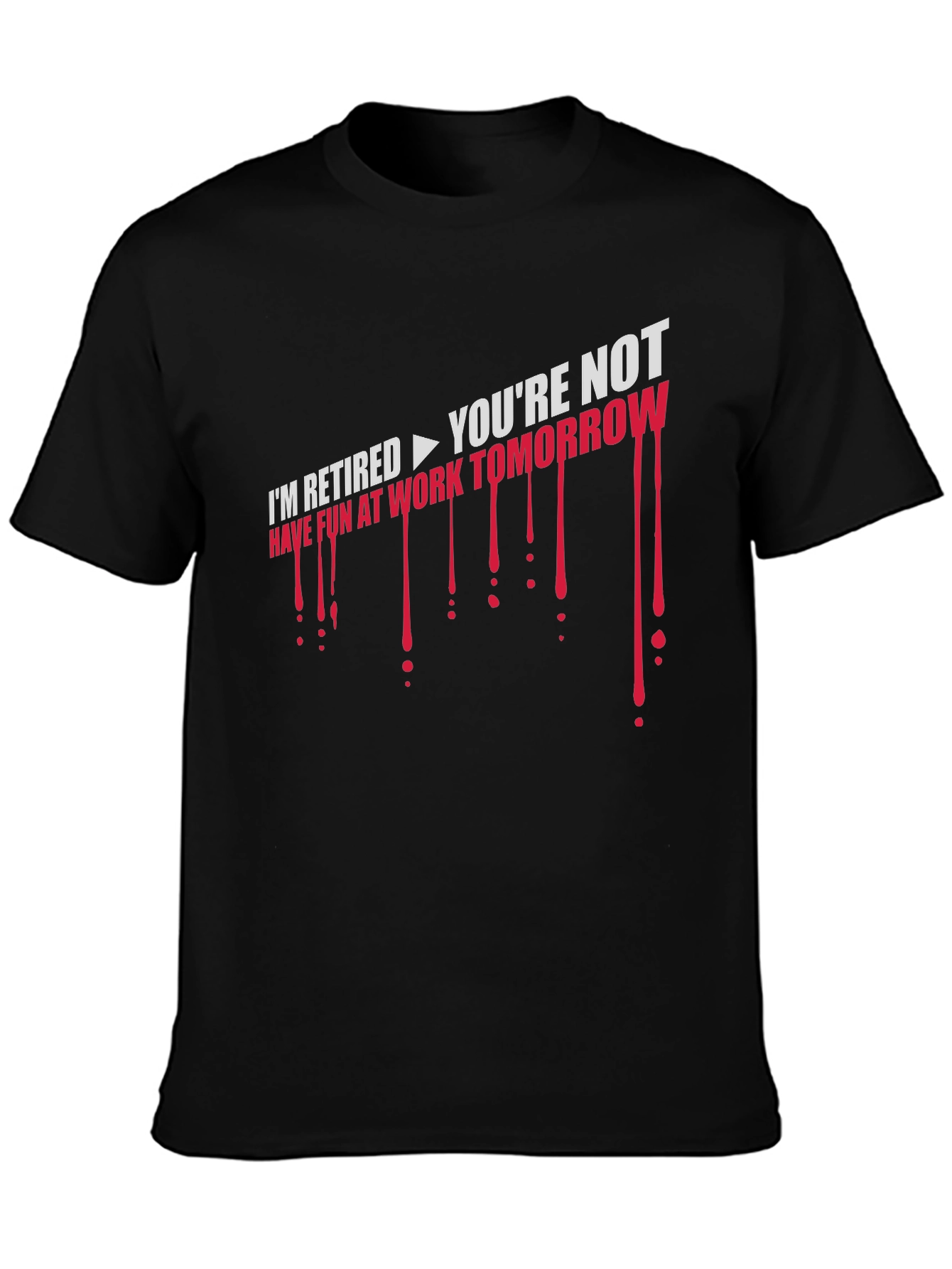 Im Retired T-Shirt - Sarcastic Retirement Gift