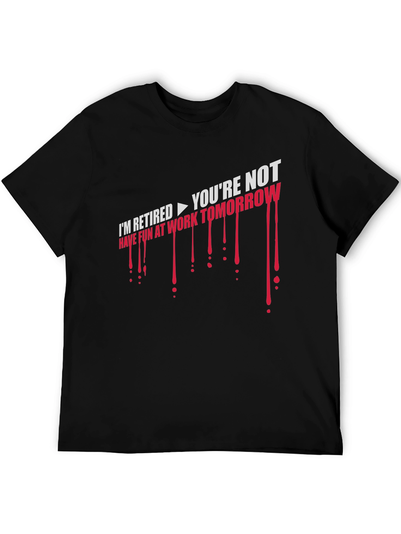 Im Retired T-Shirt - Sarcastic Retirement Gift