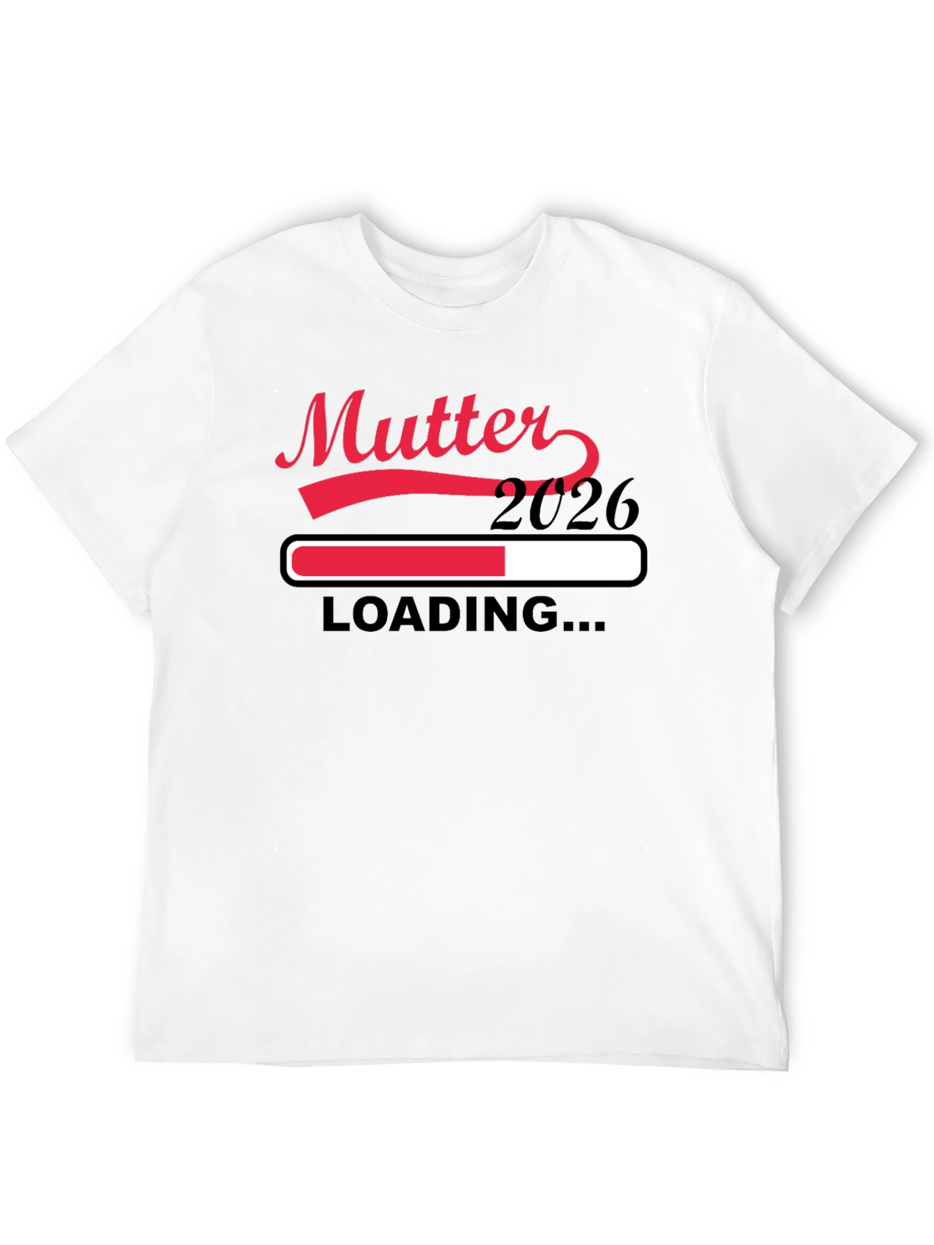 Mutter 2026 Loading Pregnancy Announcement T-Shirt