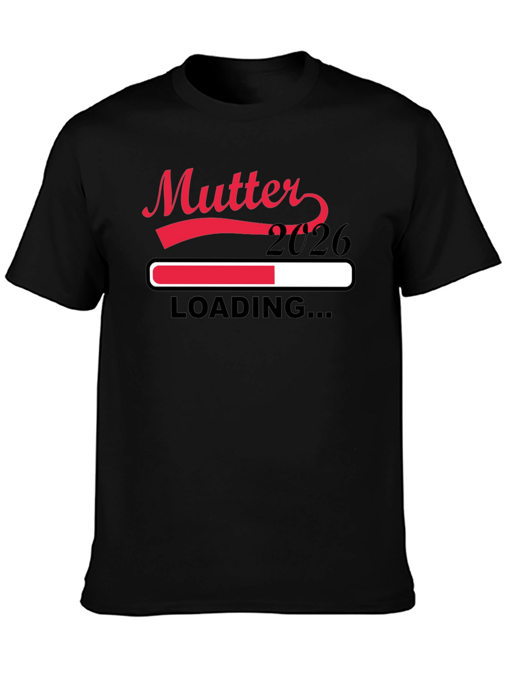 Mutter 2026 Loading Pregnancy Announcement T-Shirt
