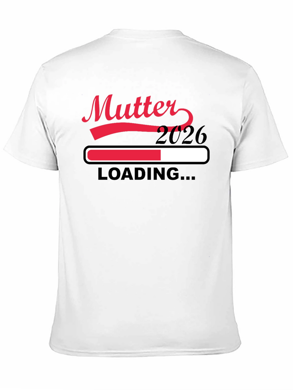 Mutter 2026 Loading Pregnancy Announcement T-Shirt