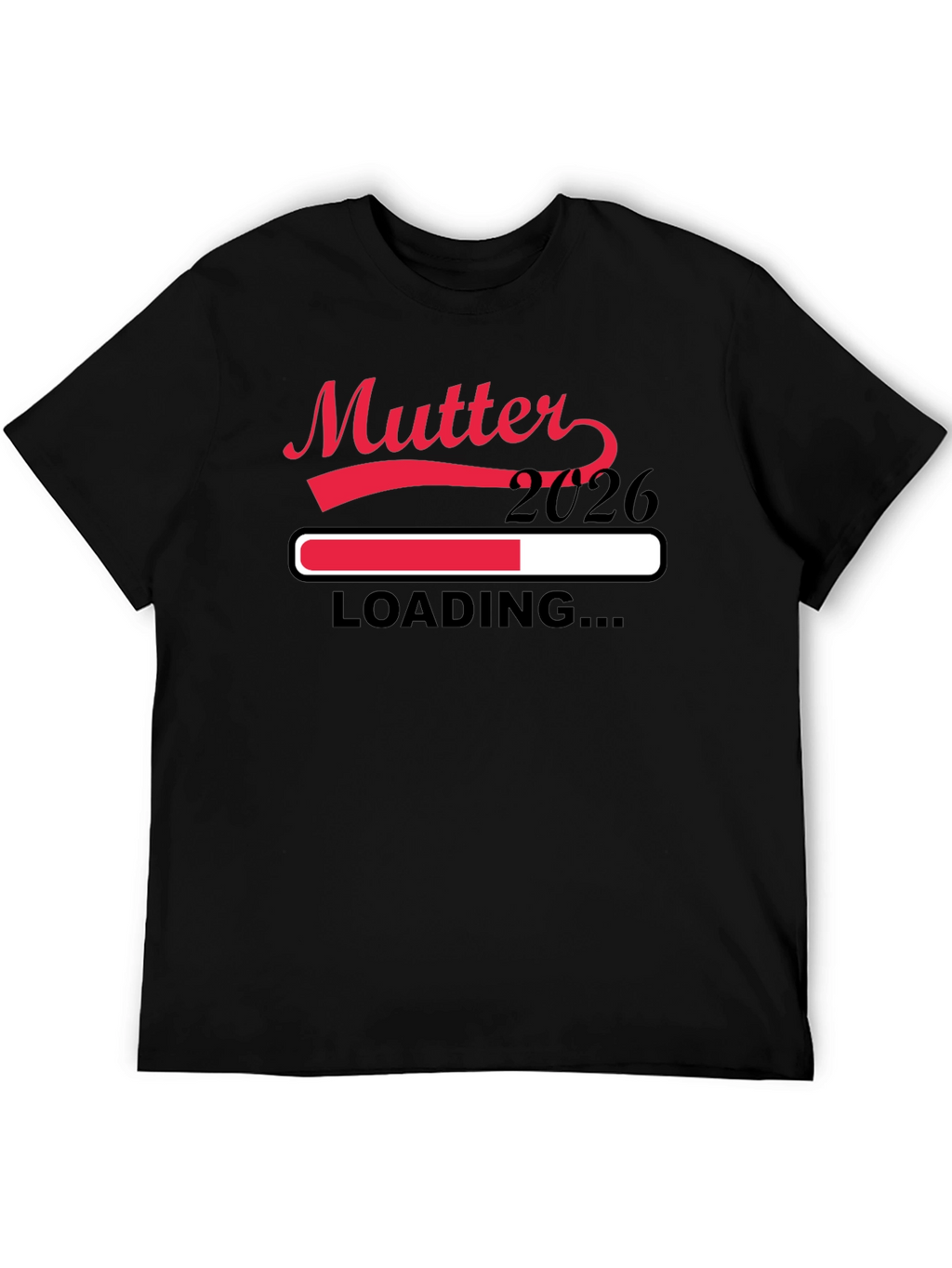 Mutter 2026 Loading Pregnancy Announcement T-Shirt