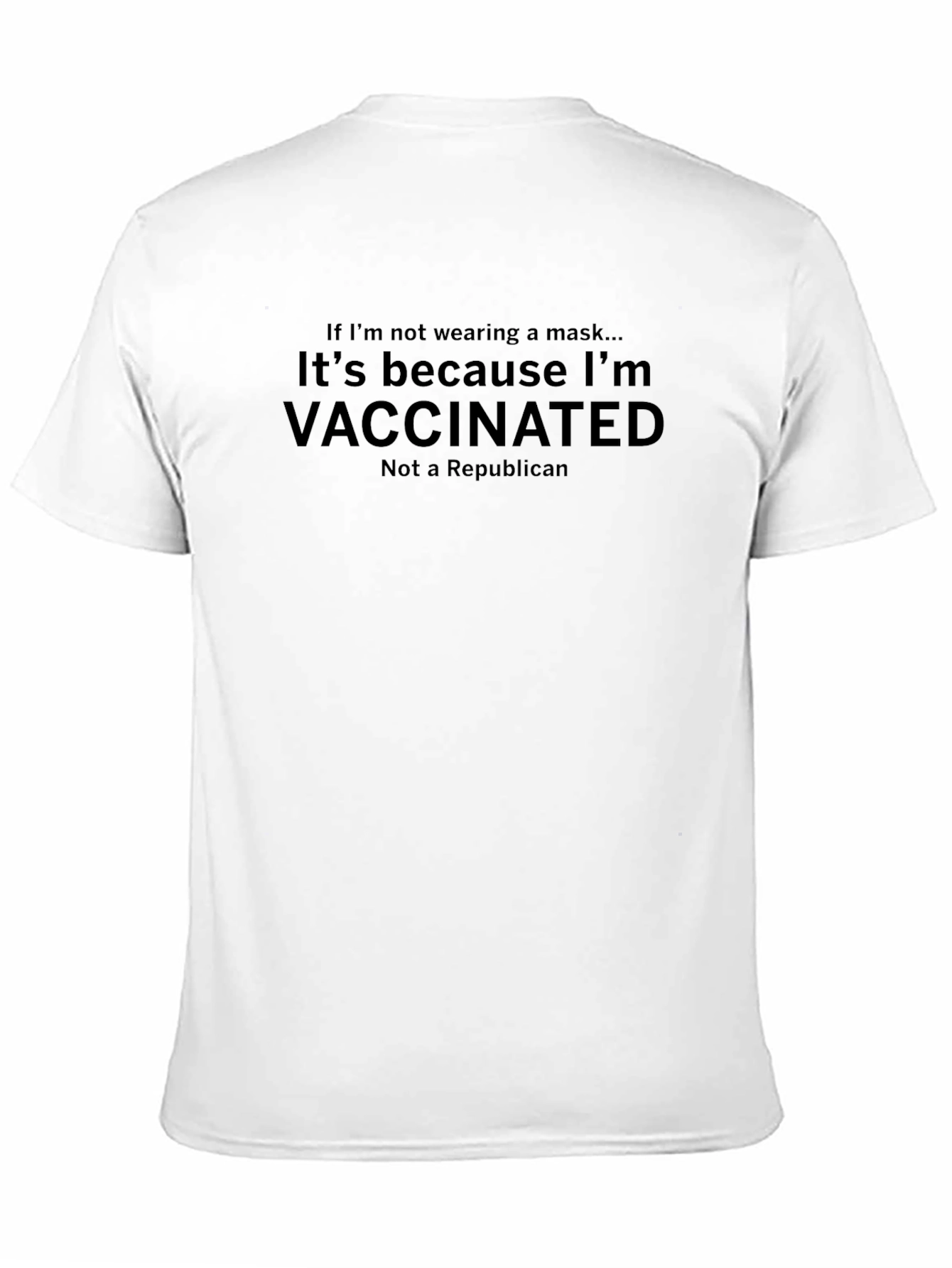 Vaccinated Statement T-Shirt - Bold Political Message