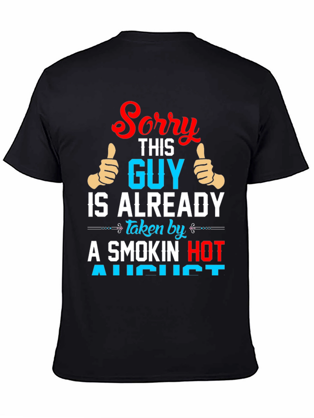 Funny Taken by August Graphic Tee
